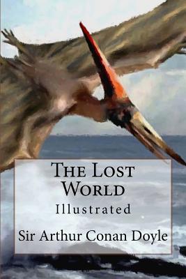 The Lost World: Illustrated - Doyle, Sir Arthur Conan