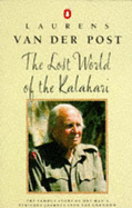 The Lost World of the Kalahari - Van der Post, Laurens