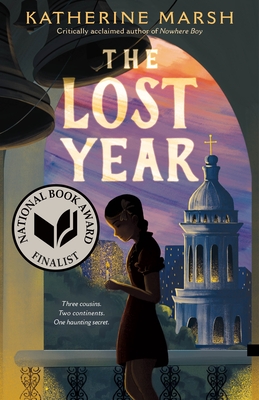 The Lost Year: A Survival Story of the Ukrainian Famine (National Book Award Finalist) - Marsh, Katherine