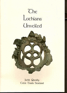 The Lothians Unveiled - Queally, Jacqueline Mary, and Potter, Alistair (Volume editor)