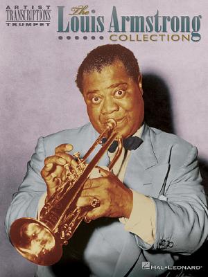 The Louis Armstrong Collection: Trumpet - Armstrong, Louis