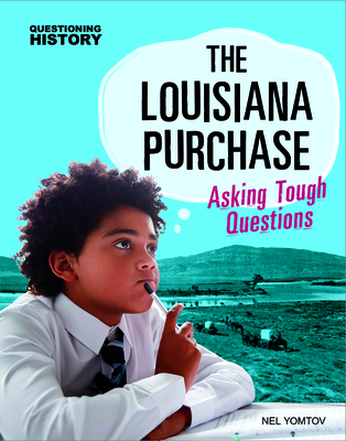 The Louisiana Purchase: Asking Tough Questions - Yomtov, Nel