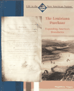 The Louisiana Purchase: Expanding America's Boundaries - Alagna, Magdalena