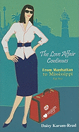 The Love Affair Continues: From Manhattan to Mississippi: Part Two - Karam-Read, Daisy