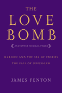 The Love Bomb and Other Musical Pieces