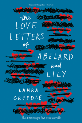 The Love Letters of Abelard and Lily - Creedle, Laura