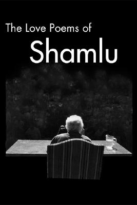 The Love Poems of Ahmad Shamlu - Shamlu, Ahmad