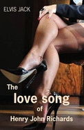 The Love Song of Henry John Richards