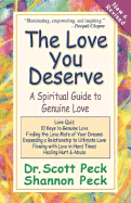 The Love You Deserve: A Spiritual Guide to Genuine Love
