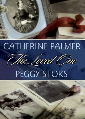 The Loved One - Palmer, Catherine, and Stoks, Peggy