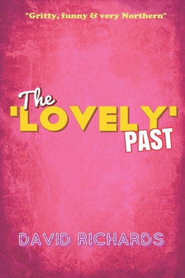 The 'Lovely' Past - Richards, David