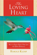 The Loving Heart - Klemp, Harold