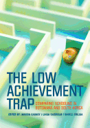 The Low Achievement Trap: Comparing Schooling in Botswana and South Africa