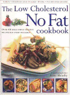 The Low Cholesterol No Fat Cookbook: Over 400 Deliciously Healthy Recipes for Every Occasion