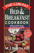 The Low-Fat Bed & Breakfast Cookbook: 300 Tried-And-True Recipes from North American B&bs