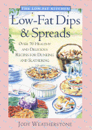 The Low-Fat Kitchen: Low-Fat Dips and Spreads