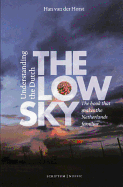 The Low Sky: Understanding the Dutch