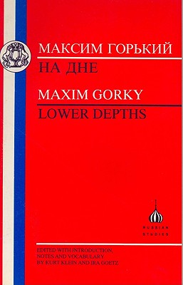 The Lower Depths - Gorky, Makim