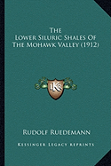 The Lower Siluric Shales Of The Mohawk Valley (1912)