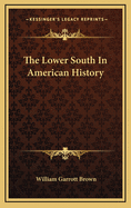 The Lower South in American History