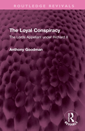 The Loyal Conspiracy: The Lords Appellant under Richard II