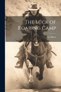 The Luck of Roaring Camp