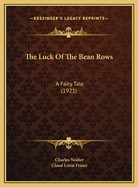 The Luck of the Bean Rows: A Fairy Tale (1921)