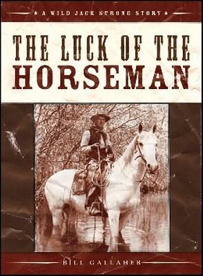 The Luck of the Horseman - Gallaher, Bill