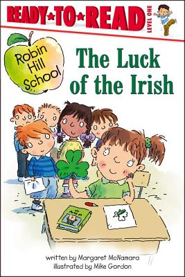 The Luck of the Irish: Ready-To-Read Level 1 - McNamara, Margaret, and Gordon, Mike