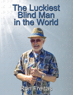 The Luckiest Blind Man in the World