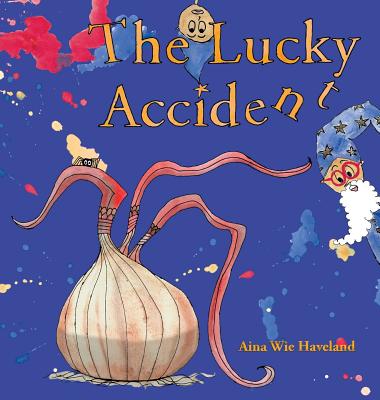 The Lucky Accident - Wie Haveland, Aina, and Eikli, M Amelia (Translated by)