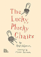 The Lucky, Plucky Chairs