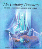 The Lullaby Treasury: Cradle Songs From Around the World