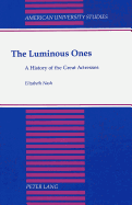 The Luminous Ones: A History of the Great Actresses