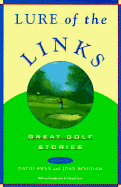 The Lure of Golf: Great Writings on Golf