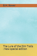 The Lure of the Dim Trails: New special edition