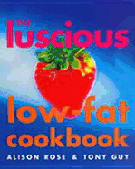 The Luscious Low-Fat Cookbook
