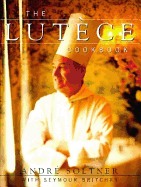 The Lutece Cookbook - Soltner, Andre, and Britchky, Seymour