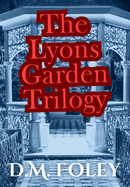 The Lyons Garden Trilogy