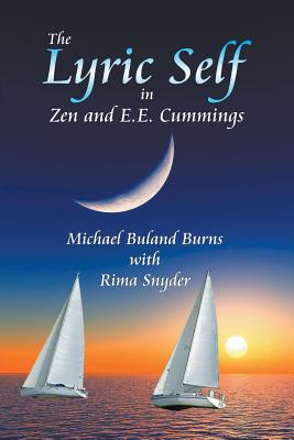 The Lyric Self in Zen and E.E. Cummings - Burns, Michael, and Snyder, Rima