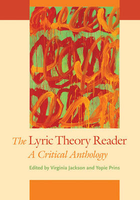 The Lyric Theory Reader: A Critical Anthology - Jackson, Virginia (Editor), and Prins, Yopie (Editor)
