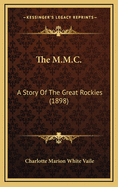 The M.M.C.: A Story of the Great Rockies (1898)