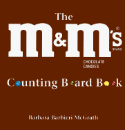 The M&M's Brand Chocolate Candies Counting Board Book - McGarth, Barbara Barbieri, and McGrath, Barbara Barbieri