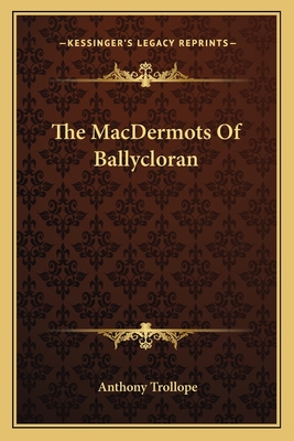 The MacDermots Of Ballycloran - Trollope, Anthony