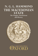 The Macedonian State: The Origins, Institutions, and History