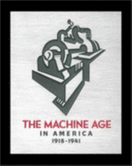 The Machine Age in America: 1918-1941 - Wilson, Richard Guy, and Pilgrim, Dianne H