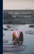 The Machinery of the Mind