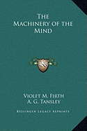 The Machinery of the Mind