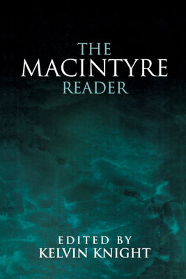 The MacIntyre Reader - Knight, Kelvin (Editor)