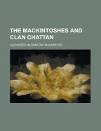 The Mackintoshes and Clan Chattan